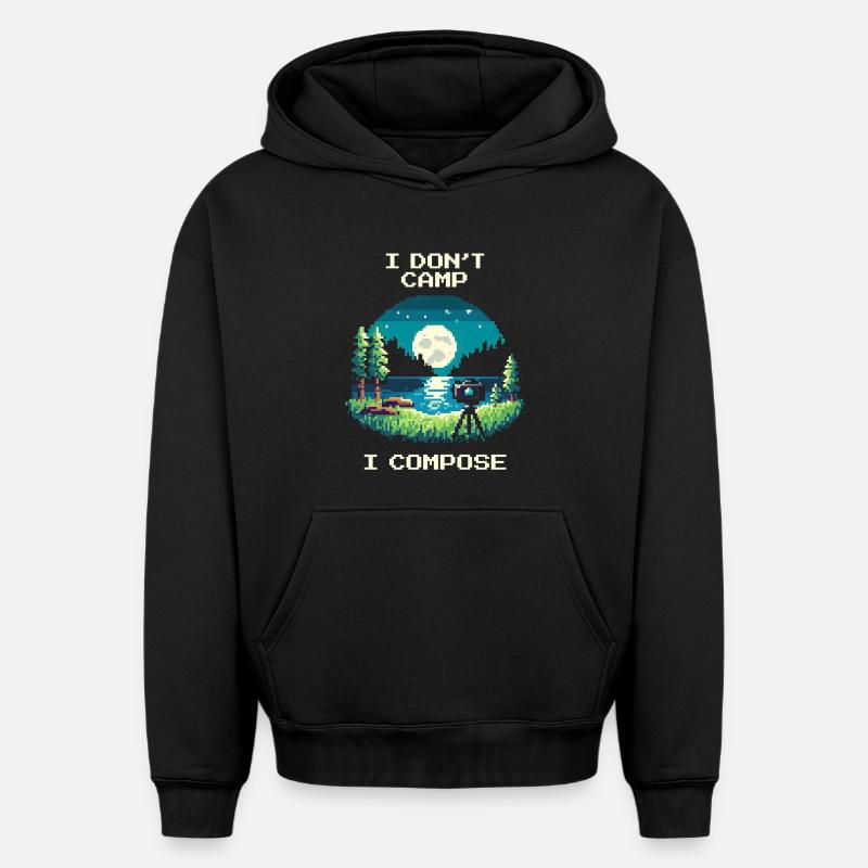 I don't camp, I compose | Composition - Oversized Heavyweight Unisex Hoodie - black