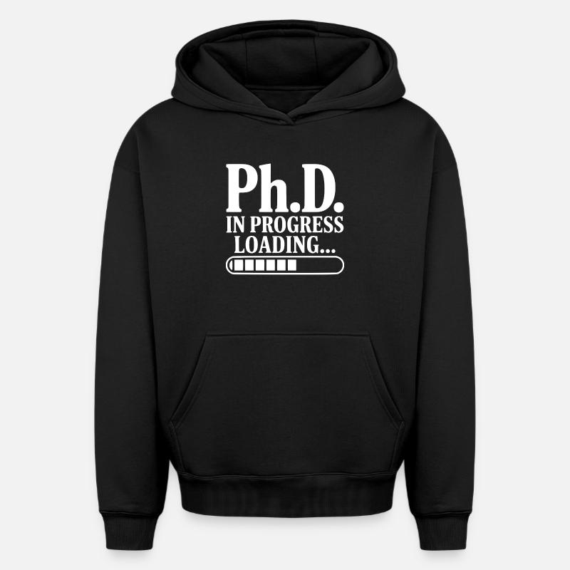 Ph.D. In Progress Loading... - Oversized Heavyweight Unisex Hoodie - black