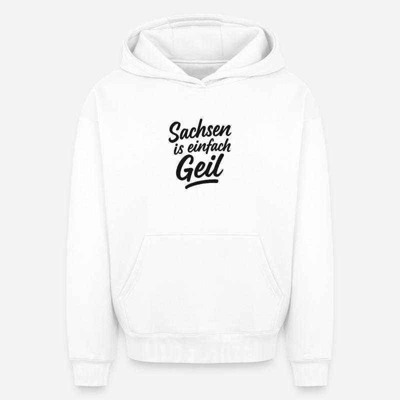 Sachsen_is_einfach_Geil - Sweat à capuche unisexe oversize épais SPREAD - blanc