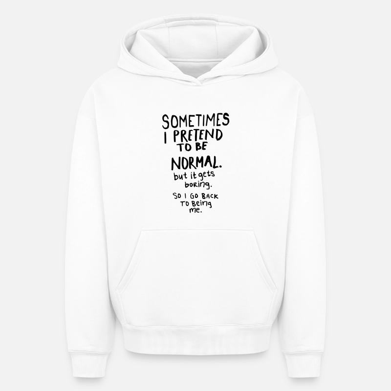Awesome - Normal is Boring - Sweat à capuche unisexe oversize épais SPREAD - blanc