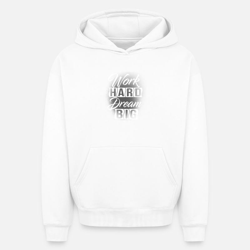 Work Hard Dream Big - Sweat à capuche unisexe oversize épais SPREAD - blanc