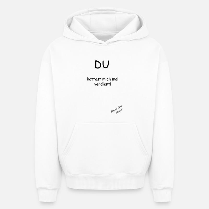 Vous me méritez ! - Sweat à capuche unisexe oversize épais SPREAD - blanc
