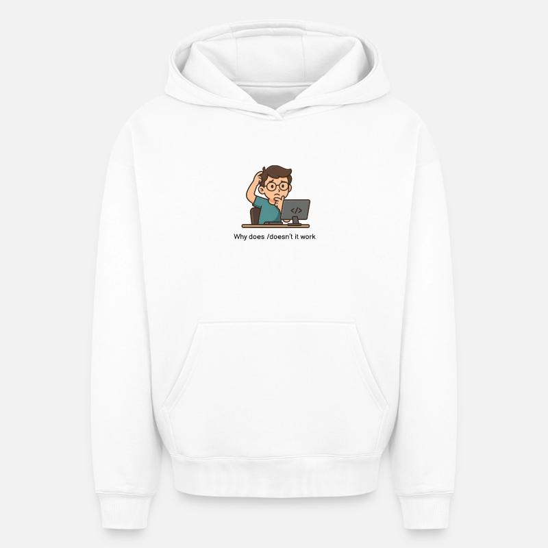 Why does/doesn't it work - Oversized Heavyweight Unisex Hoodie - white