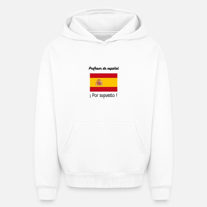 Cadeau prof d'espagnol - Sweat à capuche unisexe oversize épais SPREAD - blanc
