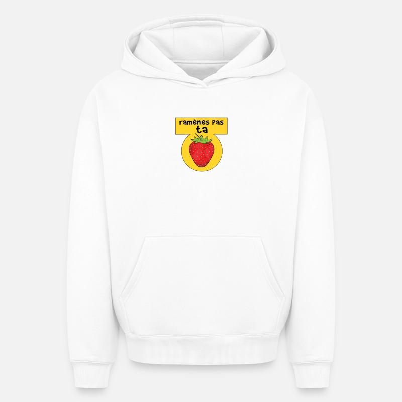 Ramènes pas ta fraise - Sweat à capuche unisexe oversize épais SPREAD - blanc