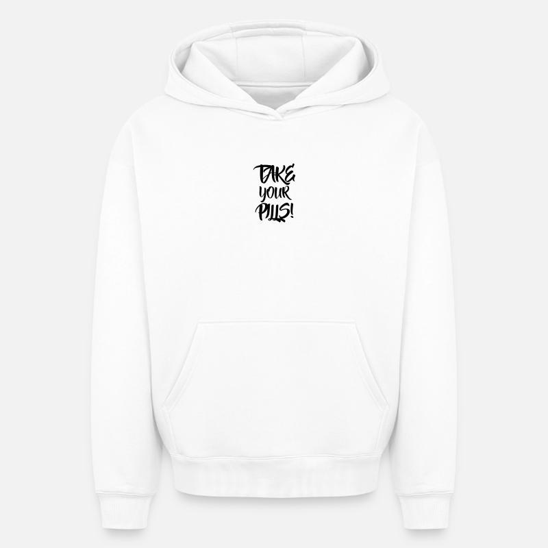 Prenez vos pilules - Sweat à capuche unisexe oversize épais SPREAD - blanc