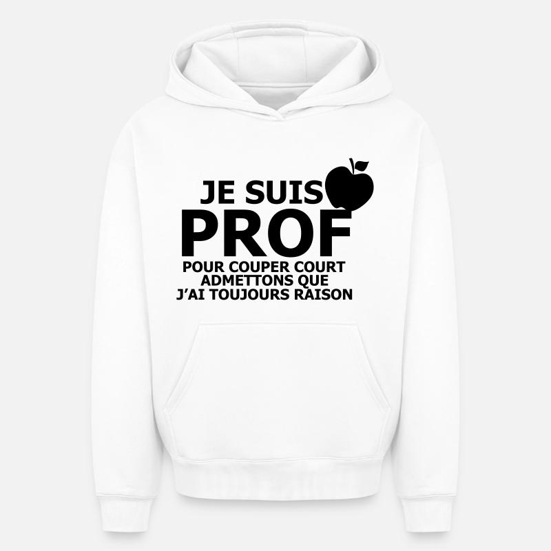Je suis Prof - Sweat à capuche unisexe oversize épais SPREAD - blanc