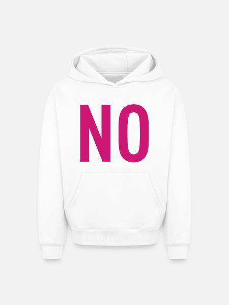 NO – Pink Typography Statement - Oversized Heavyweight Unisex Hoodie - white
