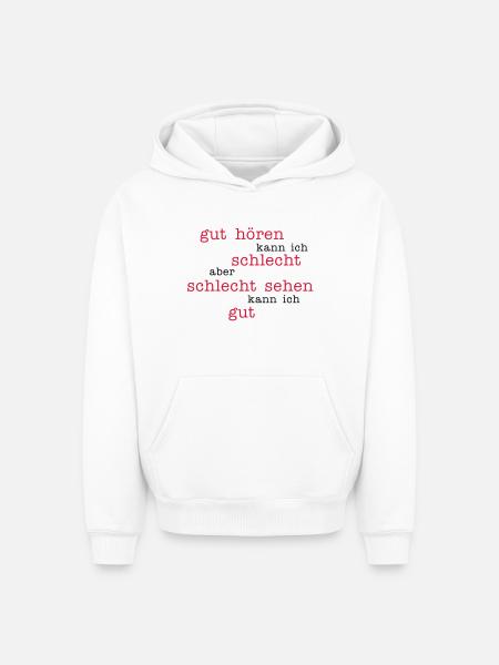 good to hear - look bad - Oversized Heavyweight Unisex Hoodie - white