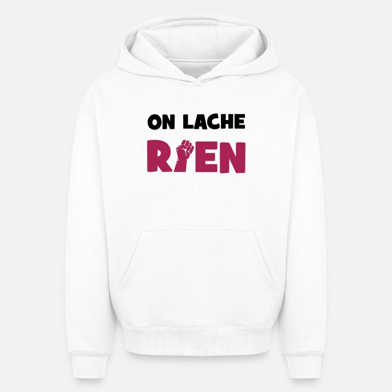 On lâche rien ! - Sweat à capuche unisexe oversize épais SPREAD - blanc