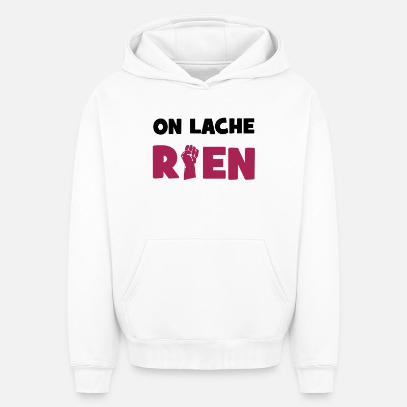 On lâche rien ! - Sweat à capuche unisexe oversize épais SPREAD - blanc