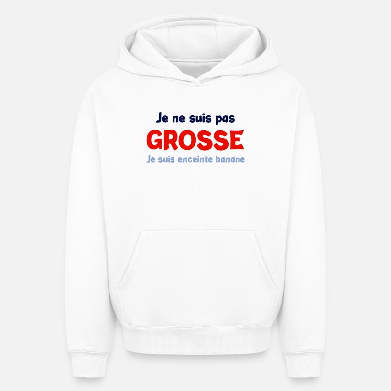 Pas grosse enceinte - Sweat à capuche unisexe oversize épais SPREAD - blanc