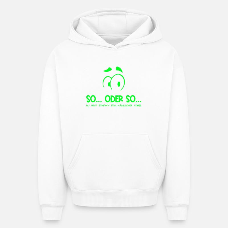 So...Oder So: Hässlicher Vogel - Neongrün - Oversized Heavyweight Unisex Hoodie - Weiß