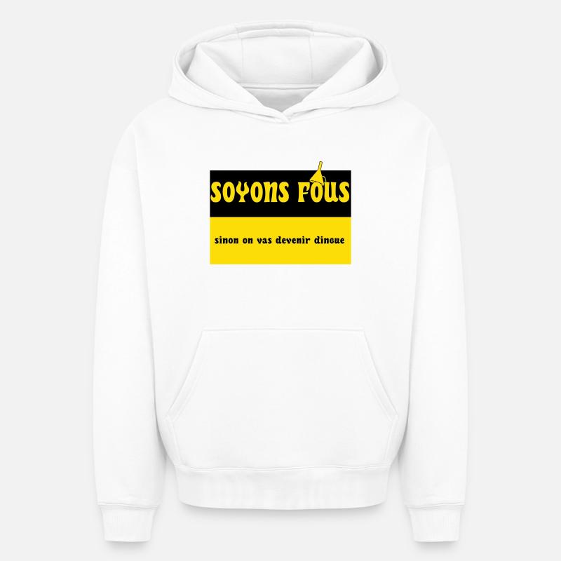 Soyons fous - Sweat à capuche unisexe oversize épais SPREAD - blanc