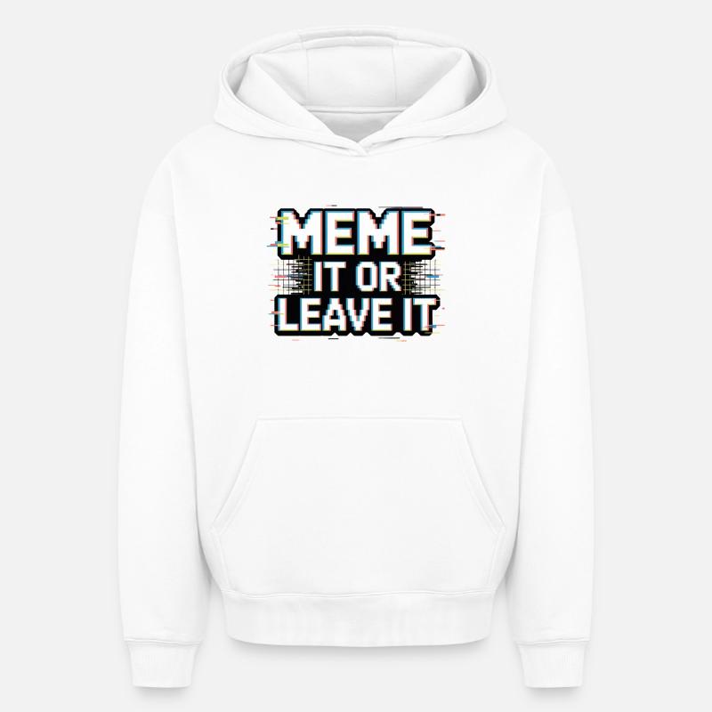 Mème Ou Laissez-Le - Sweat à capuche unisexe oversize épais SPREAD - blanc