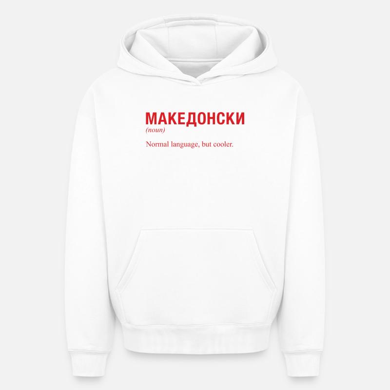Langue macédonienne Macédoine - Sweat à capuche unisexe oversize épais SPREAD - blanc