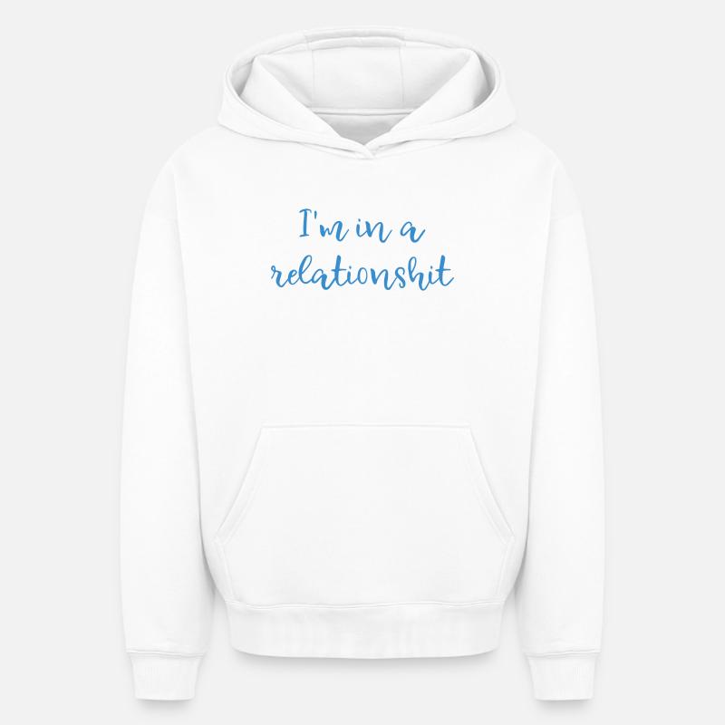 Ich bin in einer Beziehungsscheiße - Oversized Heavyweight Unisex Hoodie - Weiß