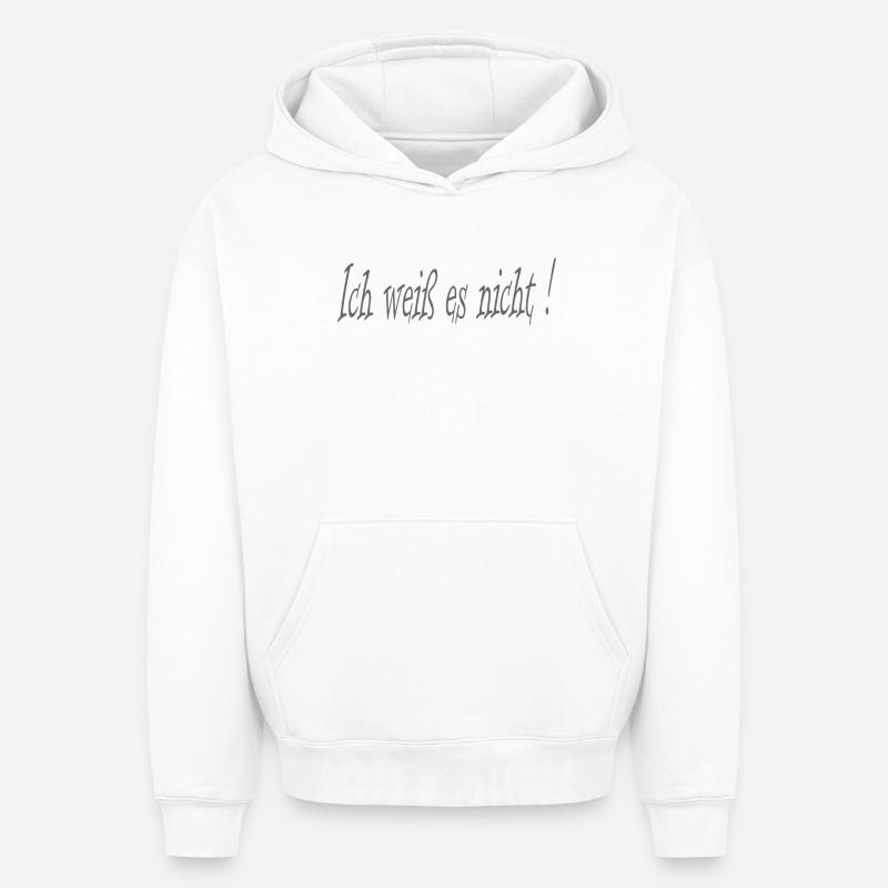 Je ne sais pas! -Dicton - Sweat à capuche unisexe oversize épais SPREAD - blanc