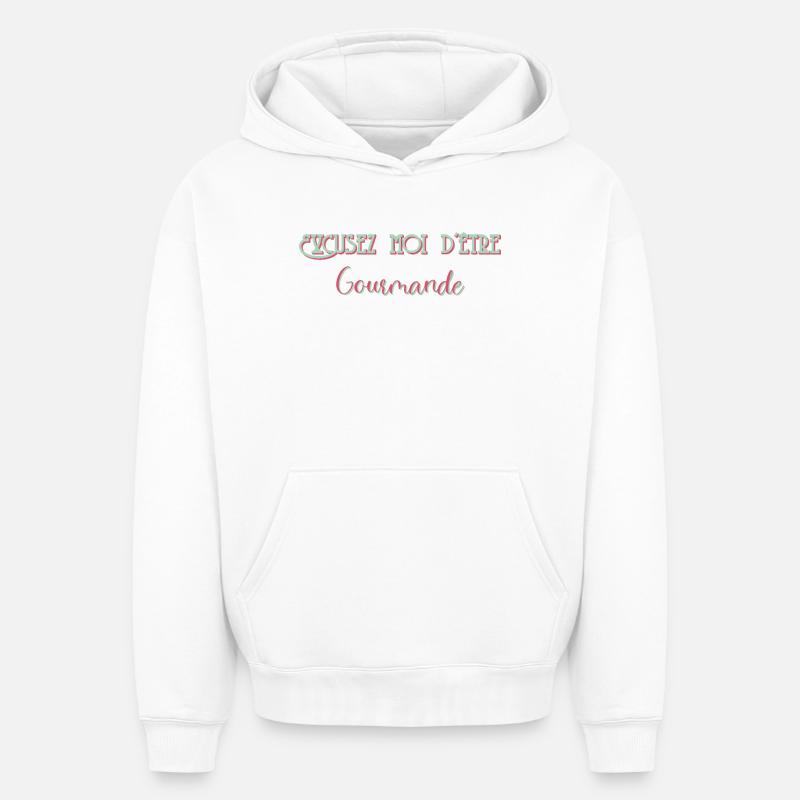 Excusez moi d'être Gourmande - Sweat à capuche unisexe oversize épais SPREAD - blanc