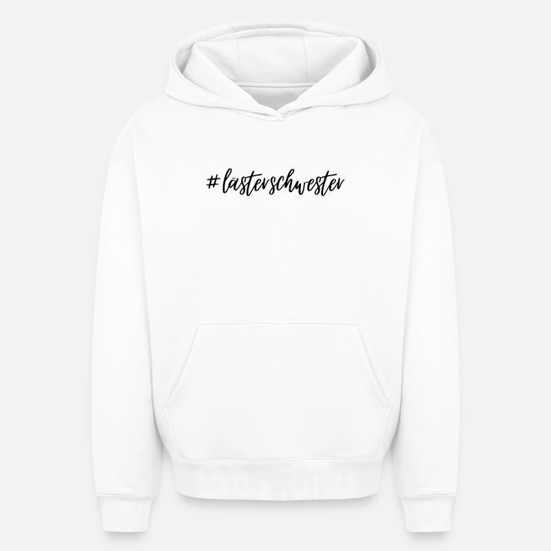 #Lästerschwester - Sweat à capuche unisexe oversize épais SPREAD - blanc