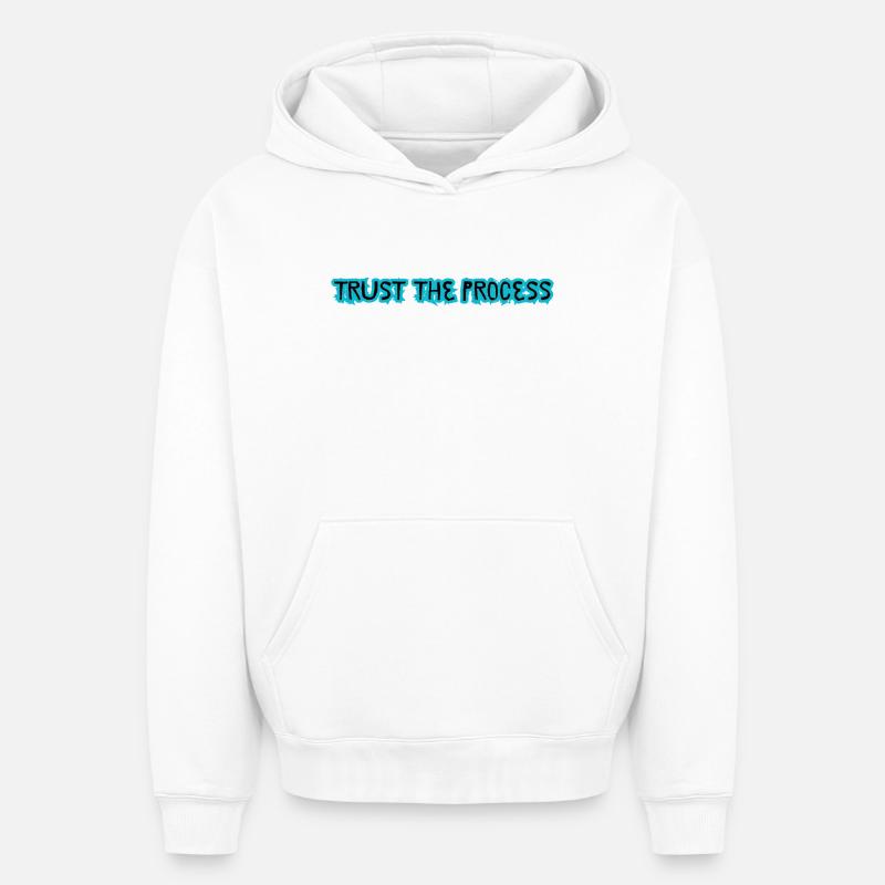 TRUST THE PROCESS design  - Oversized Heavyweight Unisex Hoodie - Weiß