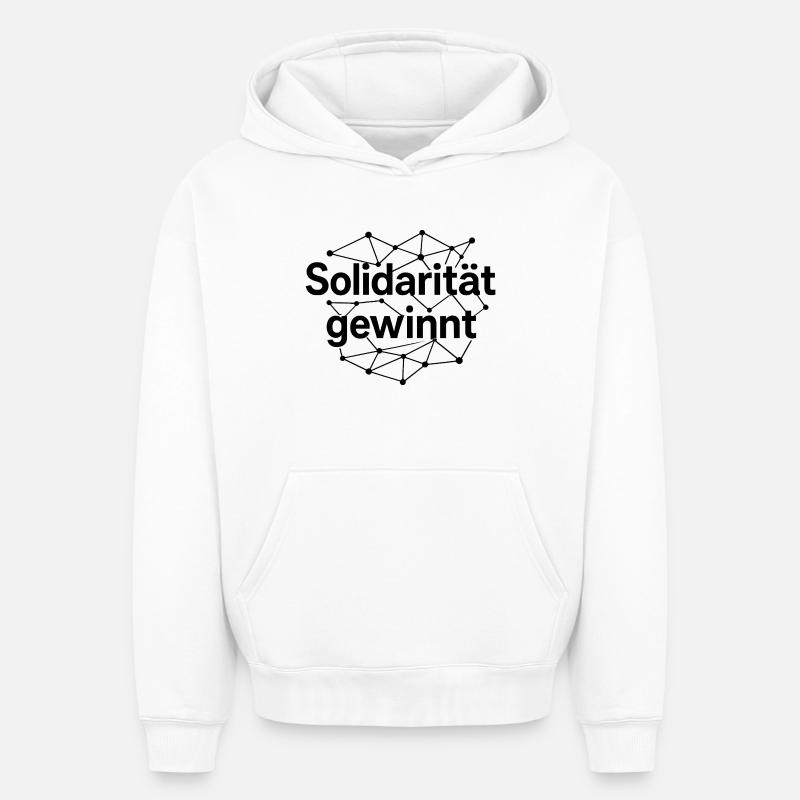Solidarität Gewinnt Statement Spruch - Oversized Heavyweight Unisex Hoodie - Weiß