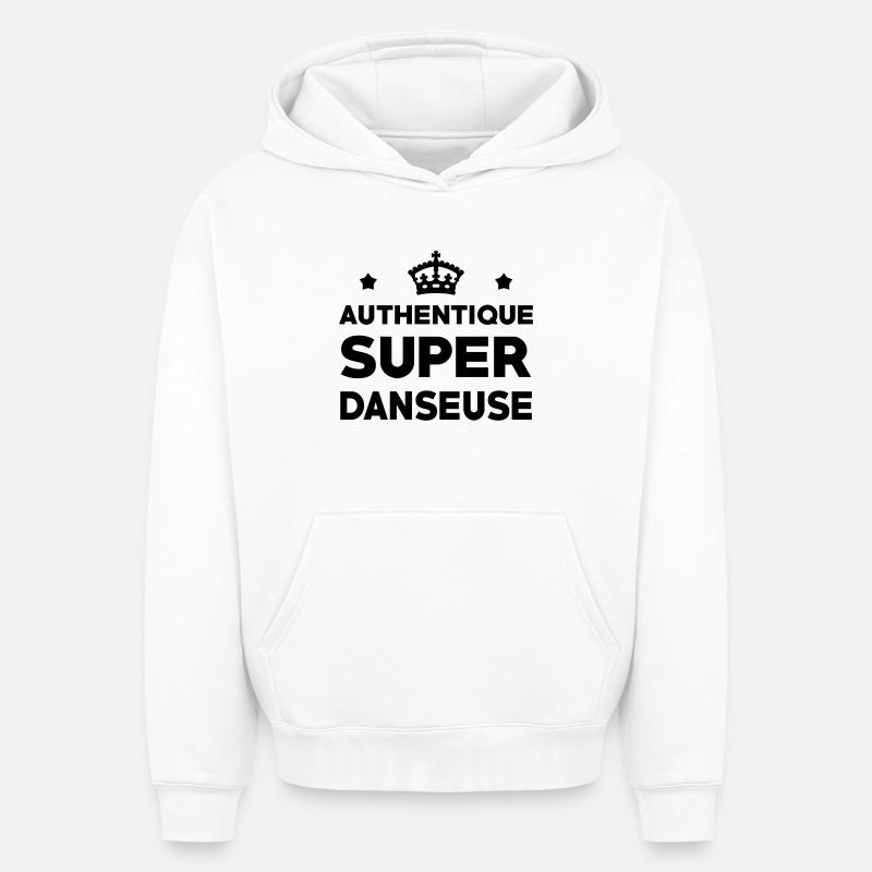 Authentique super danseuse - Sweat à capuche unisexe oversize épais SPREAD - blanc