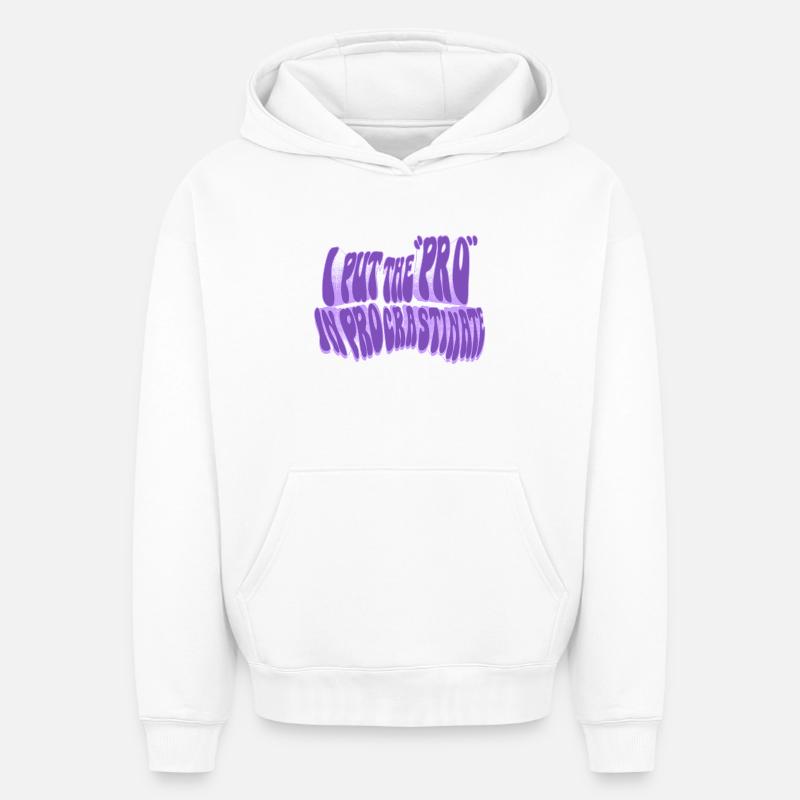 Pro de la procrastination - Sweat à capuche unisexe oversize épais SPREAD - blanc