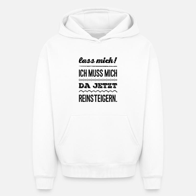 Drôle. Laisse-moi, je dois m’y mettre - Sweat à capuche unisexe oversize épais SPREAD - blanc