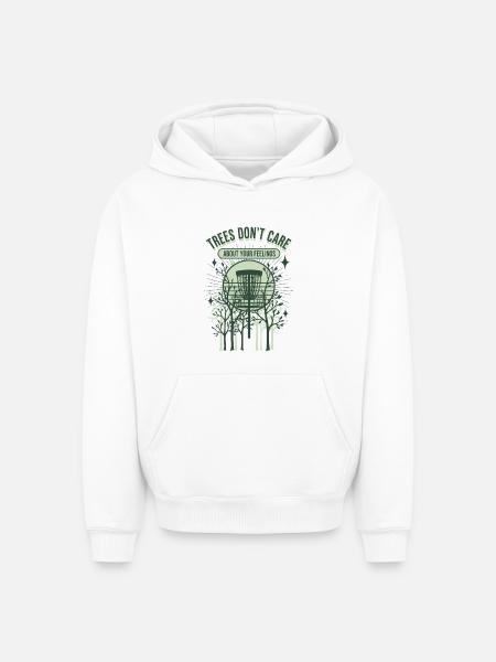 Trees Dont Care About Your Feelings Disc Golf - Oversized Heavyweight Unisex Hoodie - white