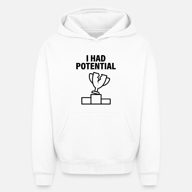 J'avais du Potentiel Humour Sarcastique - Sweat à capuche unisexe oversize épais SPREAD - blanc