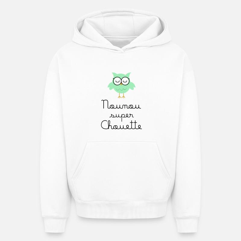 Nounou super chouette - Sweat à capuche unisexe oversize épais SPREAD - blanc