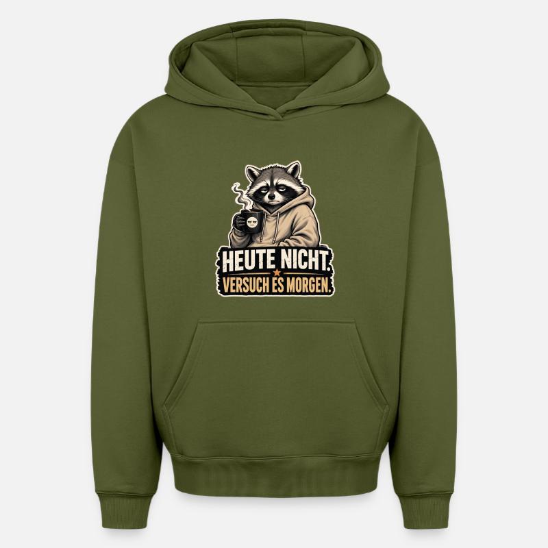 Heute nicht - Oversized Heavyweight Unisex Hoodie - Khaki
