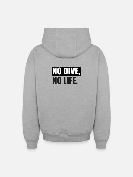 NO DIVE, NO LIFE. - Oversized Heavyweight Unisex Zip Hoodie - Grau meliert