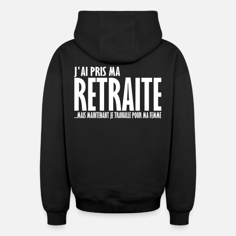 J'ai pris ma retraite - Sweat à capuche unisexe zippé oversize épais SPREAD - noir