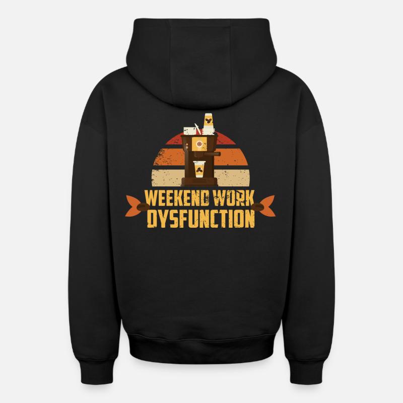Weekend work ! Dysfunction - Oversized Heavyweight Unisex Zip Hoodie - black