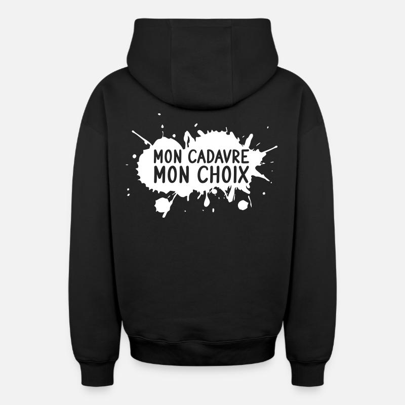 Mon cadavre, mon choix - Sweat à capuche unisexe zippé oversize épais SPREAD - noir
