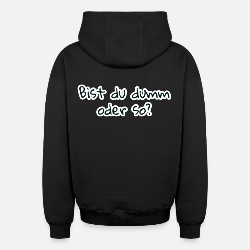 bist du dumm oder so - Oversized Heavyweight Unisex Zip Hoodie - Schwarz