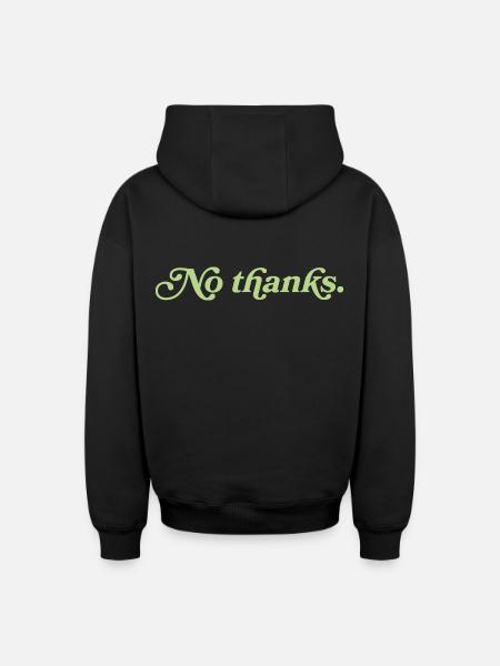 No thanks – Minimalistisches Statement - Oversized Heavyweight Unisex Zip Hoodie - Schwarz
