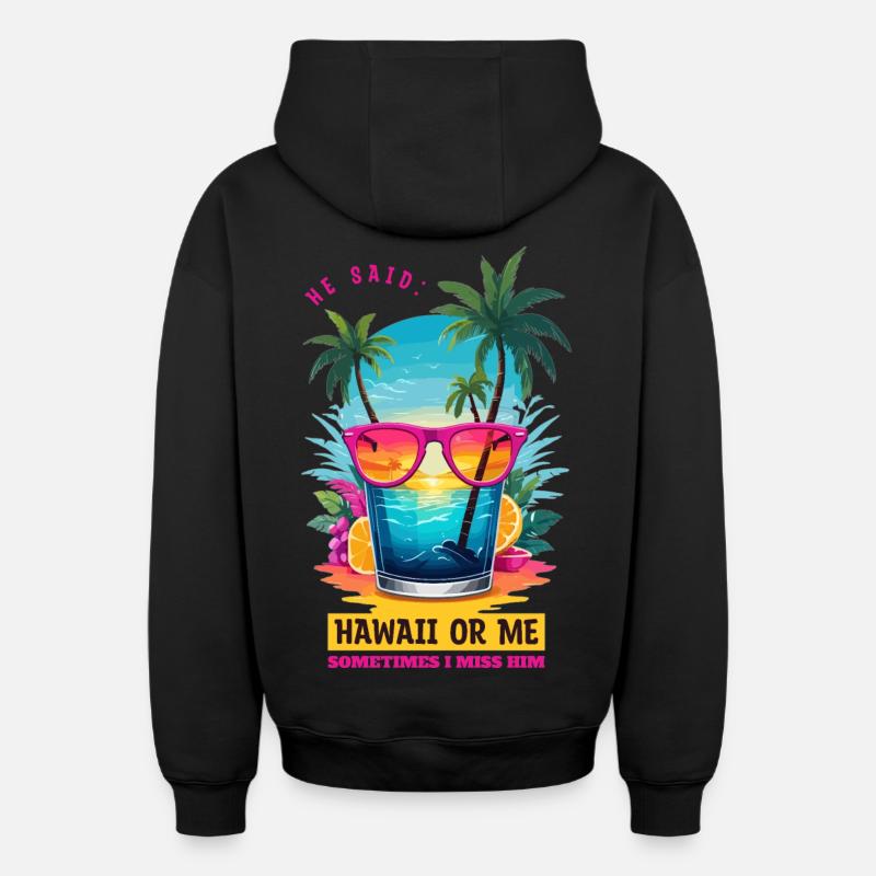 Er sagte: Hawaii oder ich - Oversized Heavyweight Unisex Zip Hoodie - Schwarz