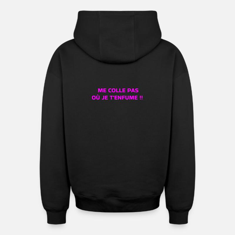 Me Colle Pas Où Je T'enfume  - Sweat à capuche unisexe zippé oversize épais SPREAD - noir