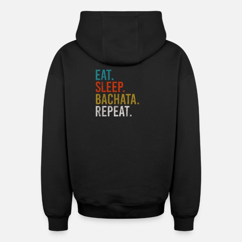 Manger Dormir Bachata Répéter Danse Sensuelle - Sweat à capuche unisexe zippé oversize épais SPREAD - noir
