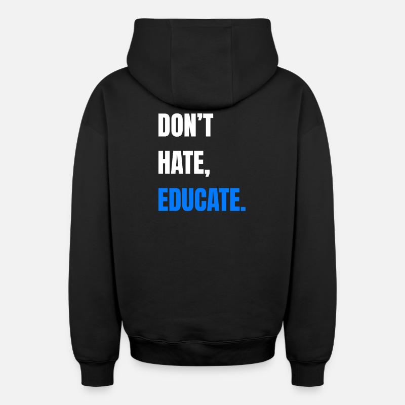 Don’t Hate Educate - Oversized Heavyweight Unisex Zip Hoodie - Schwarz