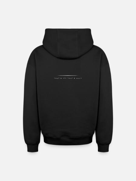 That's It? That's All? _ Sarcastic Quotes - Oversized Heavyweight Unisex Zip Hoodie - black