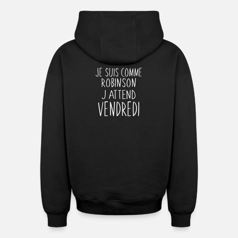 Robinson Attente Vendredi - Sweat à capuche unisexe zippé oversize épais SPREAD - noir