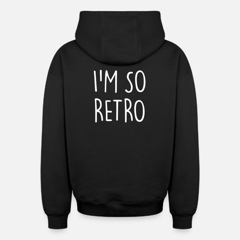 Je suis tellement rétro - Sweat à capuche unisexe zippé oversize épais SPREAD - noir