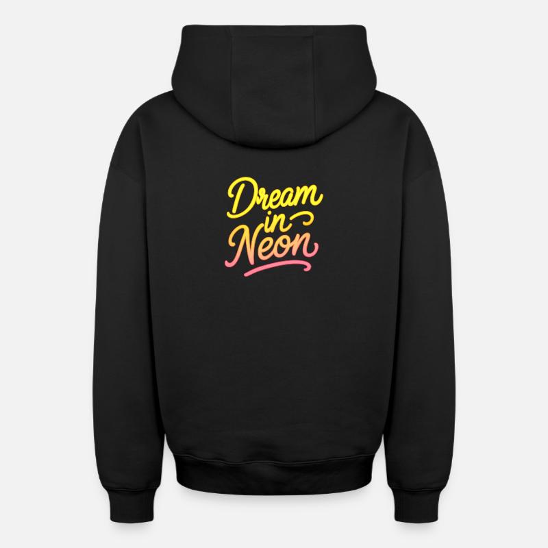 Dream in Neon Neon Script - Oversized Heavyweight Unisex Zip Hoodie - Schwarz
