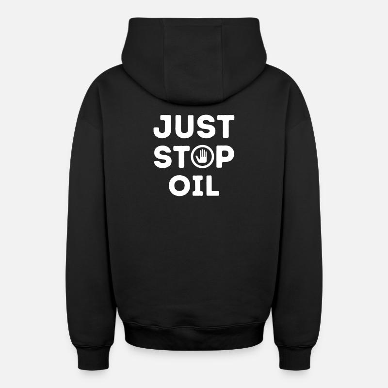 just stop oil - Sweat à capuche unisexe zippé oversize épais SPREAD - noir