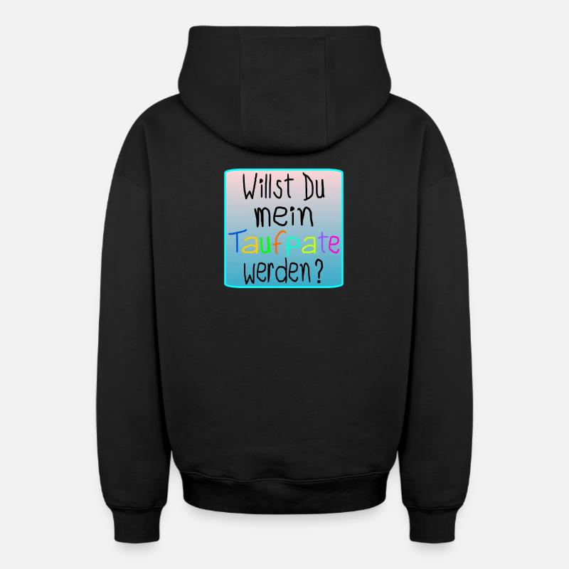 BABY TAUFE - TAUFPATE WERDEN - Oversized Heavyweight Unisex Zip Hoodie - Schwarz