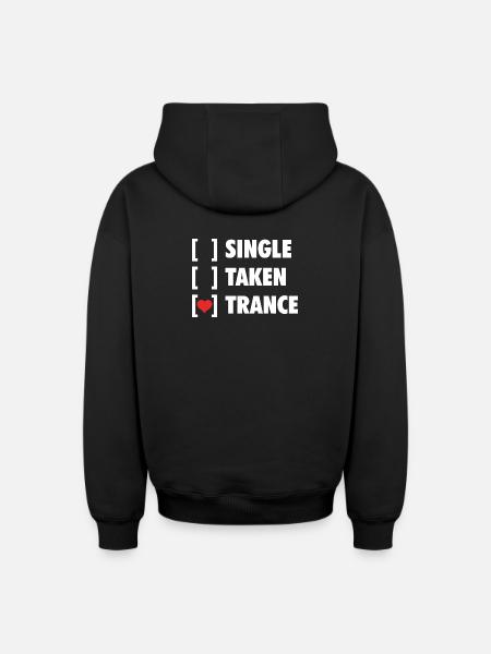 Single Taken Trance - Funny Shirt - Oversized Heavyweight Unisex Zip Hoodie - black